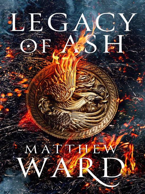 Title details for Legacy of Ash by Matthew Ward - Available